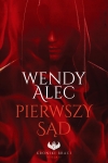 Kroniki braci. Księga 2 Pierwszy sąd - Wendy Alec