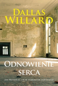 Odnowienie serca - Dallas Willard