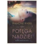Potęga nadziei. Saga. Tom 1 - Francine Rivers