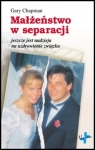 Małżeństwo w separacji - Gary Chapman