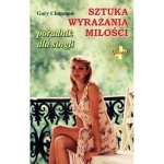 Sztuka wyrażania miłości. Poradnik dla singli - Gary Chapman