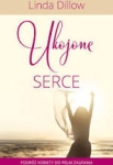 Ukojone serce - Linda Dillow