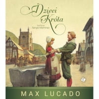 Dzieci Króla - Max Lucado 