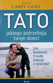 Tato, jakiego potrzebują twoje dzieci.jpg