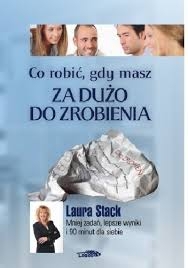 Co robić gdy masz za dużo do zrobienia.jpg