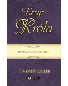 Krzyż Króla - Timothy Keller