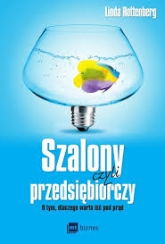 Szalony, czyli przedsiębiorczy - Linda Rottenberg