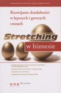 Stretching w biznesie - Graeme K. Deans, Fritz Kroeger