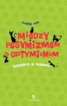 Między pesymizmem a optymizmem. Szczęście w rozumie - Elaine Fox