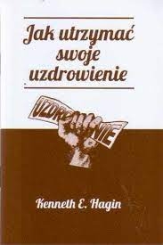 Jak utrzymać swoje uzdrowienie.jpg