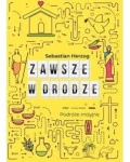 Zawsze w drodze. Podróże misyjne - Sebastian Herzog
