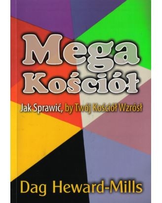 Megakościół. Jak sprawić, by twój kościół wzrósł.jpg
