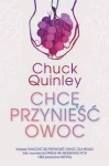 Chcę przynieść owoc - Chuck Quinley