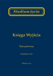 Studium życia. Księga Wyjścia. Tom 1 - Witness Lee 