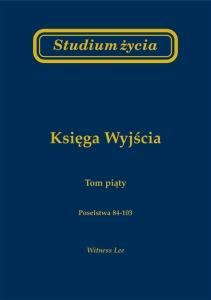 Studium życia. Księga Wyjścia. Tom 5 - Witness Lee 