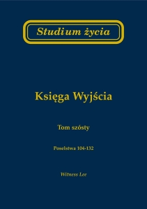 Studium życia. Księga Wyjścia. Tom 6 - Witness Lee 