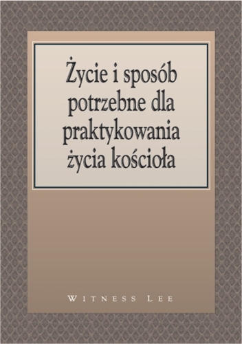 Życie i sposób potrzebne dla praktykowania życia kościoła.jpg