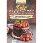 Keto słodycze. 150 sprawdzonych przepisów na fit słodycze i przekąski zgodne z dietą ketogeniczną - Carolyn Ketchum