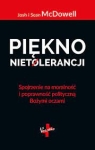 Piękno nietolerancji. Spojrzenie na moralność i poprawność polityczną Bożymi oczami - Josh McDowell, Sean McDowell