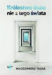 Królestwo Boże nie z tego świata - Włodzimierz Tasak 
