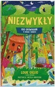 Niezwykły. 100 opowiadań o Bogu i nauce - Louie Giglio