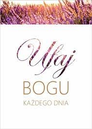 Kartka okolicznościowa Ufaj Bogu każdego dnia.jpg