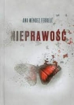 Nieprawość - Ana Mendez-Ferrell