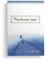 Niepokonane życie - Kenneth W. Hagin