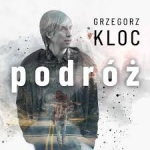 Podróż. Płyta CD - Grzegorz Kloc