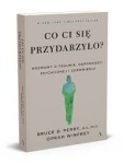 Co ci się przydarzyło - Bruce D. Perry, Oprah Winfrey