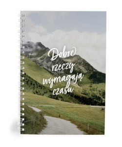 Mój dziennik. Dobre rzeczy wymagają czasu 