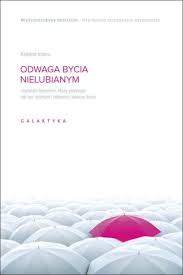 Odwaga bycia nielubianym - Ichiro Kishimi, Fumitake Koga