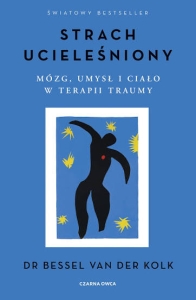 Strach ucieleśniony - Bessel van der Kolk