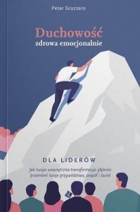 Duchowość zdrowa emocjonalnie. Dla liderów - Peter Scazzero