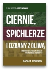 Ciernie, spichlerze i dzbany z oliwą - Ashley Terradez