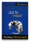 Już to masz. Wprowadzenie - Andrew Wommack 