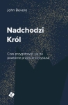 Nadchodzi Król - John Bevere