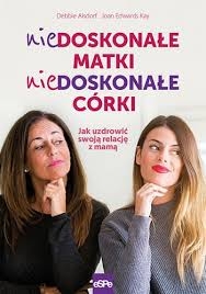 Niedoskonałe matki, niedoskonałe córki.jpg