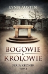 Seria kronik. Tom 1 - Bogowie i królowie - Lynn Austin