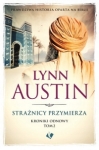 Kroniki odnowy. Tom 2 - Strażnicy przymierza - Lynn Austin